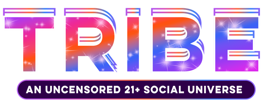 TRIBE — An Uncensored 21+ Social Universe